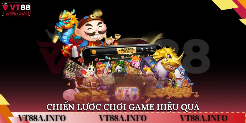 Chiến lược chơi game hiệu quả