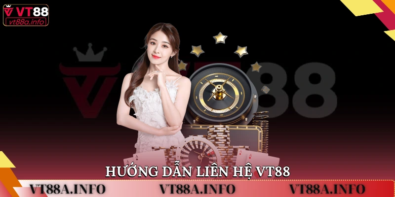 Hướng dẫn liên hệ VT88